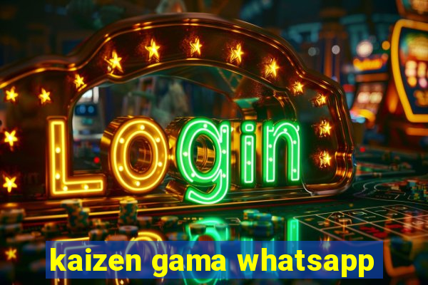 kaizen gama whatsapp